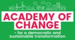 ACADEMY OF CHANGE – for a democratic and sustainable transformation